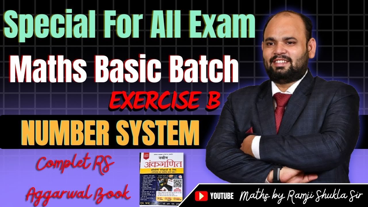 Basic Pachy Numbers NUMBER SYSTEM EXERCISE B || Maths Basic Batch || Complete RS Aggarwal ...