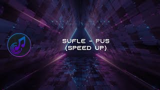 Sufle - Pus (Speed UP) Resimi