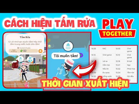 CÁCH LÀM XUẤT HIỆN NHU CẦU TẮM RỬA , TỔNG HỢP THỜI GIAN XUẤT HIỆN NHU CẦU 