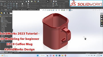 SolidWorks 2023 Tutorial - 3D Modeling for beginner EP.10 Coffee Mug