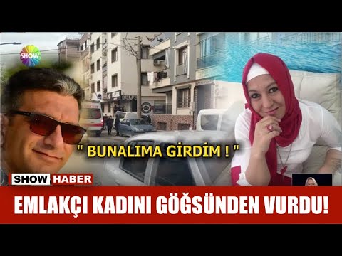 Emlakçı kadını göğsünden vurdu!