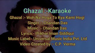 Woh Na Hoga To Kya Kami Hogi • Chandan Das Ghazal Karaoke With Scrolling Hindi Lyrics. Thumb