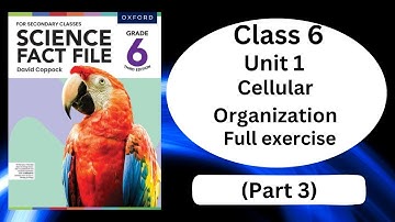 Cellular Organization || Exercise Solved || Part-3 || Chapter 1 || Class 6 || Science Fact File ||