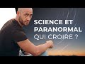 Science et paranormal  qui croire 