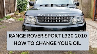 Range Rover Sport L320: How to change your Oil.