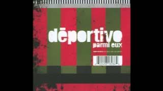 Déportivo - Parmi Eux (Full Album)