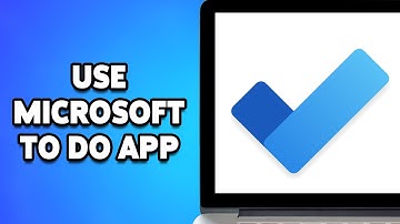 How To Use Microsoft To Do App 2024 - Complete Tutorial