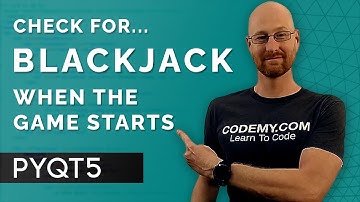 Check For Blackjack - PyQt5 GUI Thursdays #48