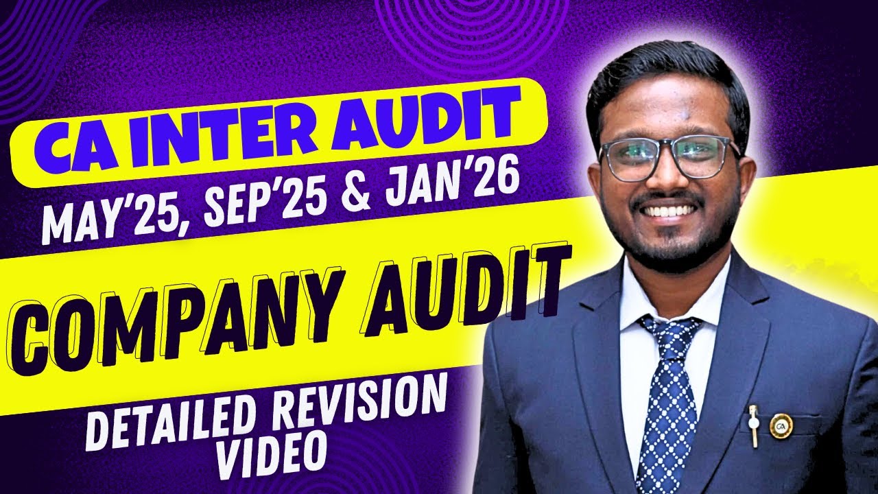 Company Audit | Detailed Revision Video | CA Inter Audit Sep'25, Jan'26, May'26 Ankush Chirimar