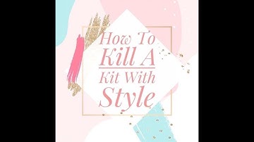 How To Kill A Kit With Style - January 2022 Kit Share and Month Goals
