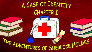 Sherlock Holmes – A Case of Identity – Chapter 1 – Audiobook with Text (Read Along)