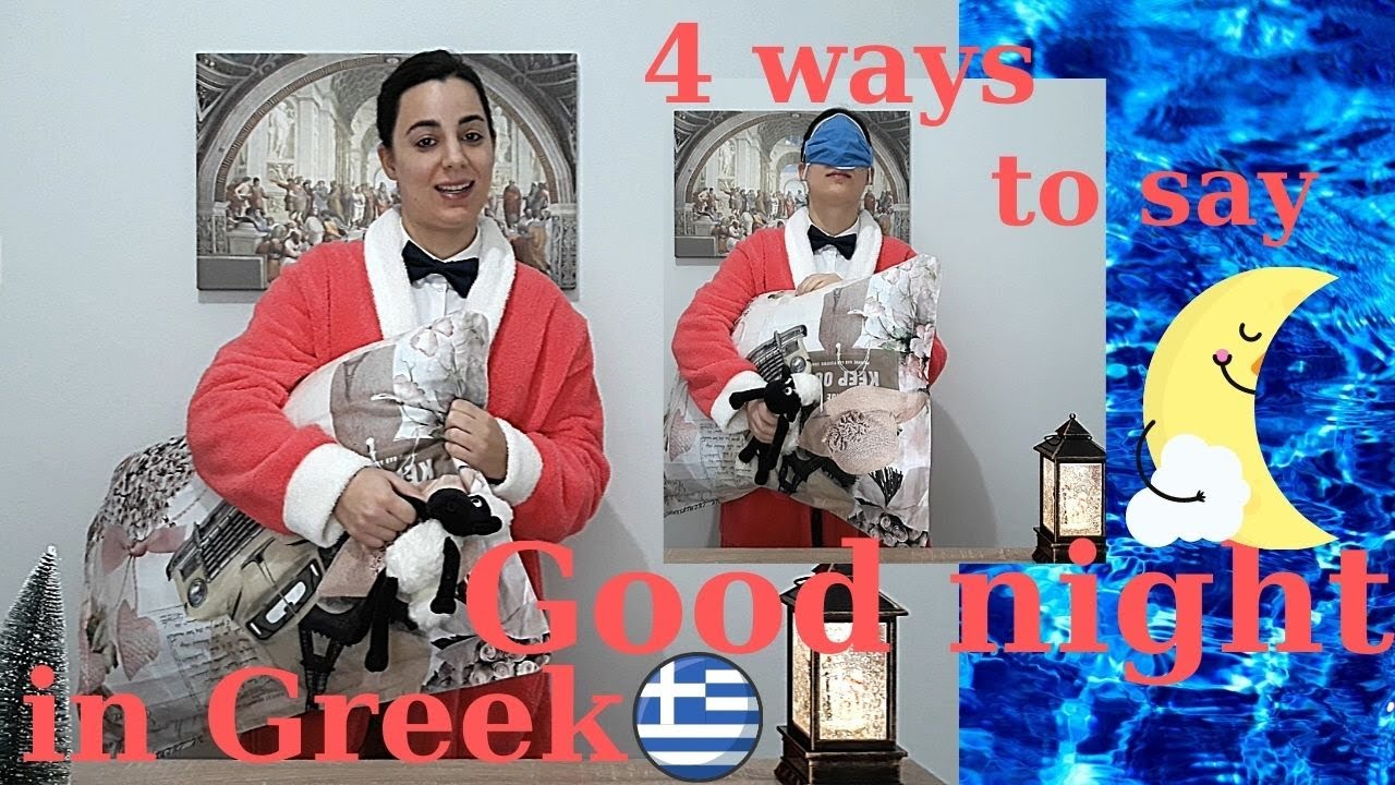 Learn Greek: 4 Ways To Say Good Night In Greek / The Professor With The Bow - Tie