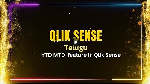 YTD and MTD in Qlik Sense | Qlik Sense Videos in Telugu