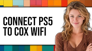 How To Connect PS5 To Cox WiFi 2025 - Full Guide