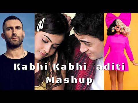 Kabhi Kabhi Aditi x Cheap Thrills  Stereo Hearts  walmicky mashup