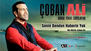 Çoban Ali - Senin Benden Haberin Yok { 2023 © Aze Müzik } Resimi