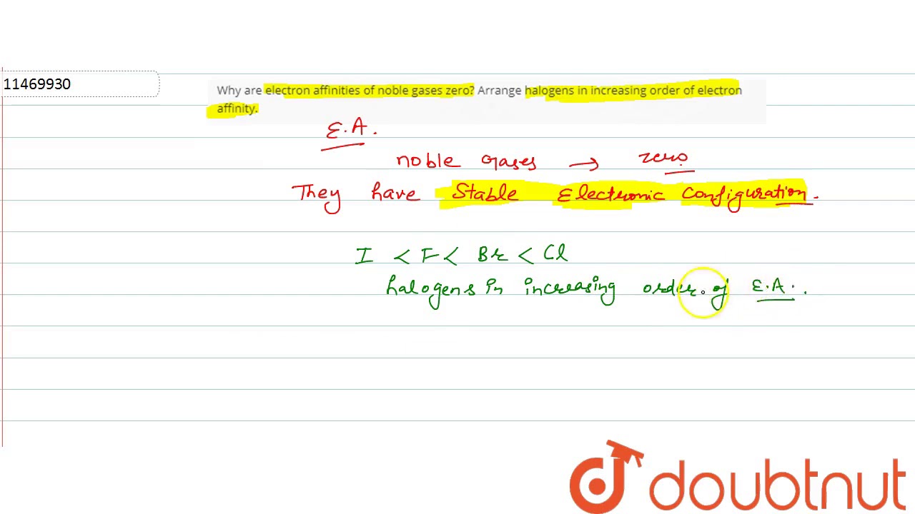 Why Are Electron Affinities Of Noble Gases Zero? Arrange Halogens In Increasing Order Of Electron