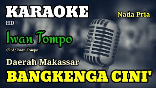 BANGKENGA CINI | KARAOKE/LIRIK | NADA PRIA