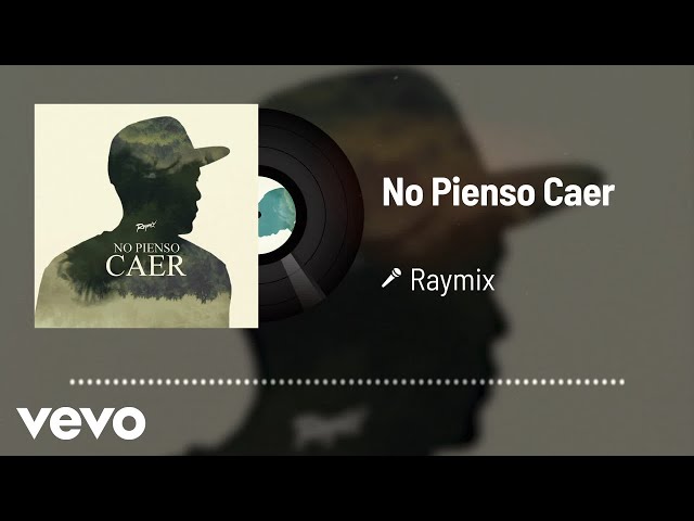 Raymix - No Pienso Caer