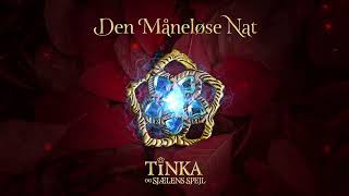 Malte August - Den Måneløse Nat (Tinka & Sjælens Spejl) [Officiel Audio]