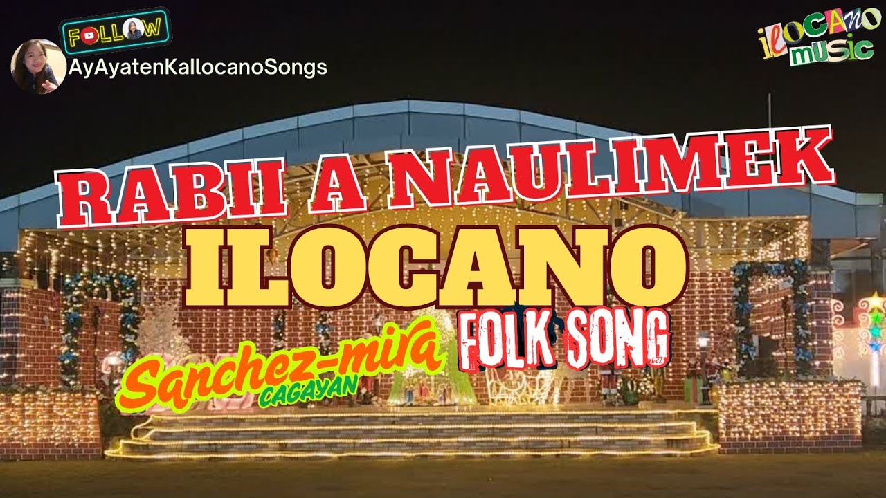RABII A NAULIMEK Ilocano Folksong