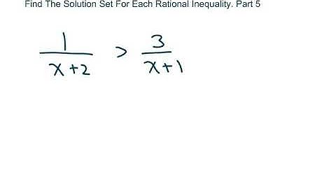 Find The Solution Set For Each Rational Inequality. Part 5