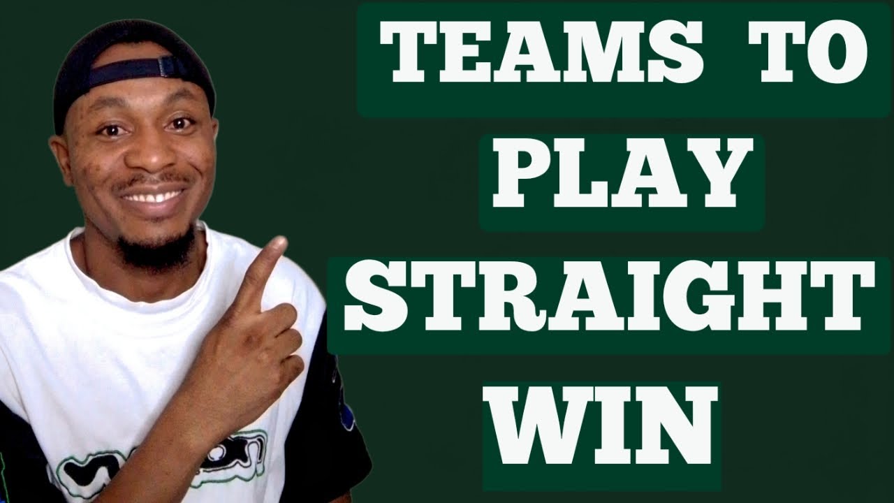 5 Teams To Play Straight Win This Weekend | SAFE FOOTBALL PREDICTIONS | BETTING TIPS 