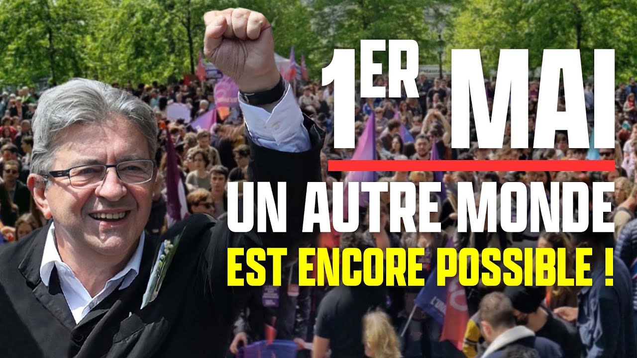 Un autre monde est encore possible ! - Discours du 1er mai à Paris