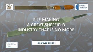 File Making - A Great Sheffield Industry That Is No More (2023)