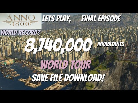 Population Record 8,740,000  Inhabitants, Anno 1800, Season 3, World tour + save file download