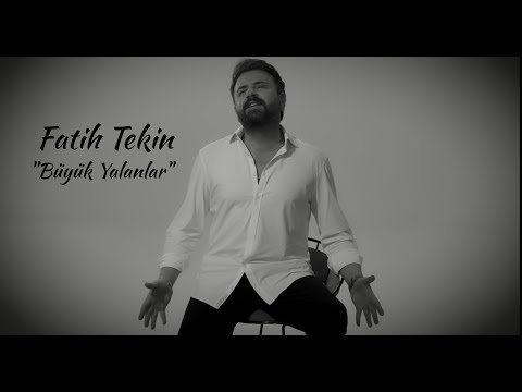 Fatih Tekin — Büyük Yalanlar (Official Video)