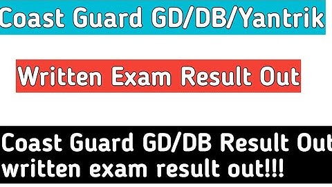 ICG 2022 Batch GD/DB/Yantrik written exam result out result out written exam indian coast guard