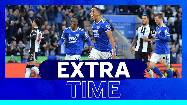 Extra-Time | Leicester City 4 Newcastle United 0 | 2021/22