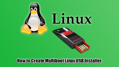 How to Create Multiboot Linux USB Installer