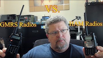 GMRS VS Amateur (HAM) HTs Radios