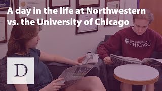 A day in the life at Northwestern vs. the University of Chicago