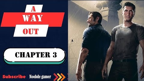 🎬 A Way Out Chapter 3 – The Story Gets Intense! Escape Still On!