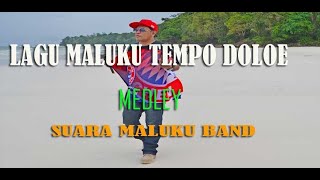 LAGU AMBON TEMPO DOLOE | MEDLEY | SUARA MALUKU BAND