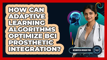 How Can Adaptive Learning Algorithms Optimize BCI Prosthetic Integration? - Neurotech Insight Pro