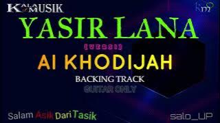 YASIR LANA - Ai Khodijah (version) Guitar Only Backing track