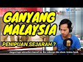 GANYANG MALAYSIA || PENIPUAN SEJARAH ?!!