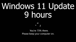 Windows 11 Update Screen 9 hours REAL COUNT in 4K UHD !