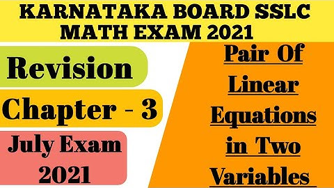 Chapter 3 Pair Of Linear Equations Revision #KarnatakaboardSSLCmathexam2021#10classmath#sslcexam2021