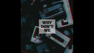 WHY DON'T WE - I DON'T BELONG IN THIS CLUB (Acoustic ver.) [Lyrics]