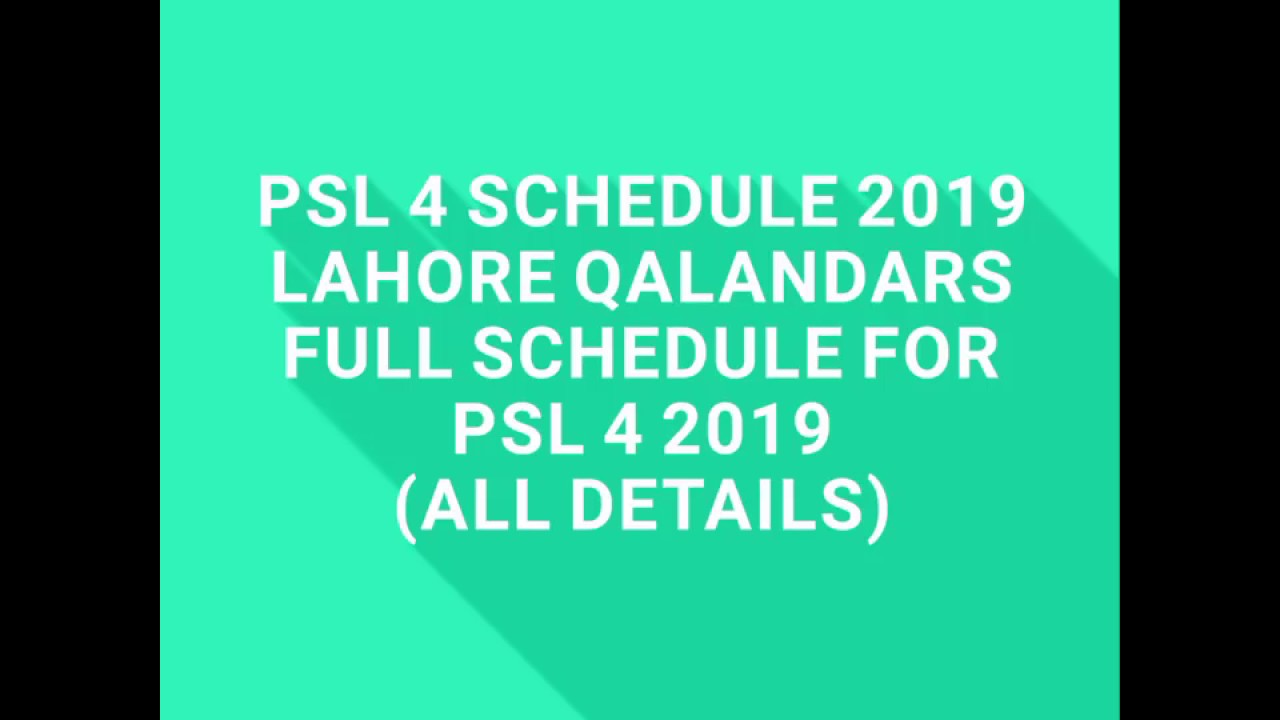 PSL 4 SCHEDULE 2019 | Lahore Qalandar Full Schedule | Dates Venue Timing | PSL 2019 Full Schedule