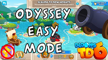 BTD6 | Odyssey Easy Mode | Scaling To New Heights | No Hero No MK No Powers Used Guide | May 25