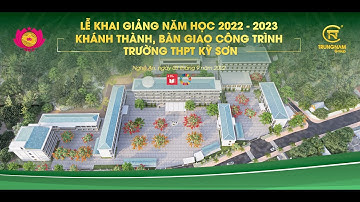 🔴 TRỰC TIẾP LỄ KHAI GIẢNG NĂM HỌC 2022-2023 - KHÁNH THÀNH, BÀN GIAO CÔNG TRÌNH TRƯỜNG THPT KỲ SƠN