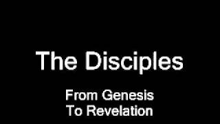 Video thumbnail of "The Disciples - From Genesis To Revelation"