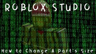 How To Change A Part S Size Using A Script Roblox Studio Youtube - roblox shrink script