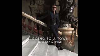 George Michael - Going to a Town (Audio)